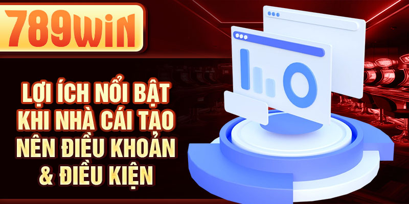 Lợi ích nổi bật khi nhà cái tạo nên điều khoản & điều kiện Lợi ích nổi bật khi nhà cái tạo nên điều khoản & điều kiện