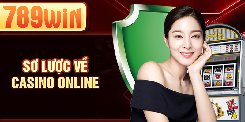 Sơ lược về casino online