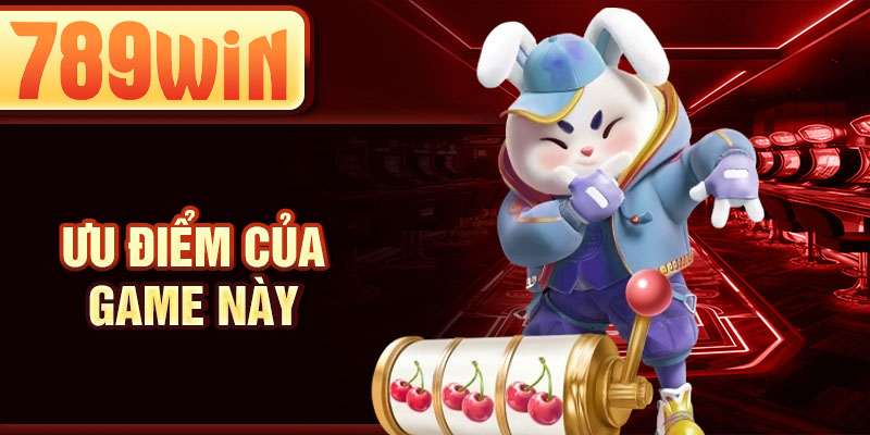 Ưu điểm của game này Ưu điểm của game này