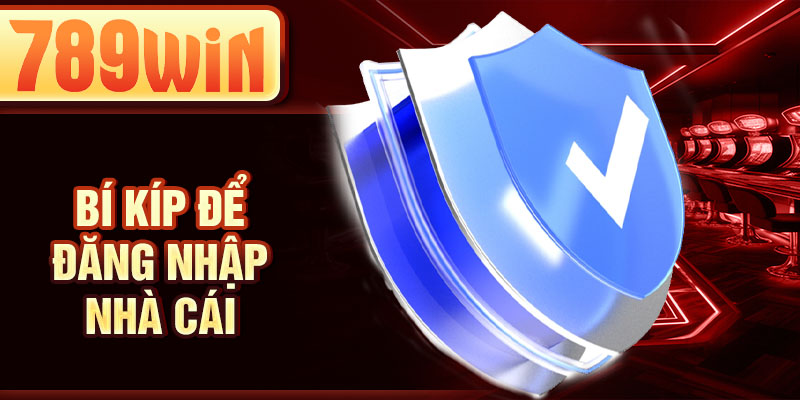 Bí kíp để đăng nhập nhà cái Bí kíp để đăng nhập nhà cái