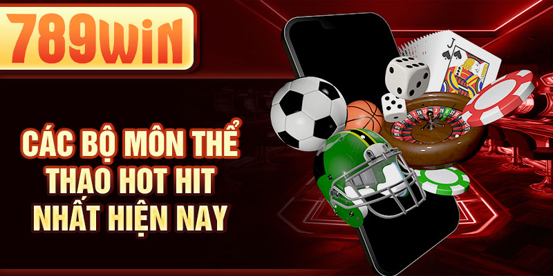 Các bộ môn thể thao hot hit nhất hiện nay Các bộ môn thể thao hot hit nhất hiện nay